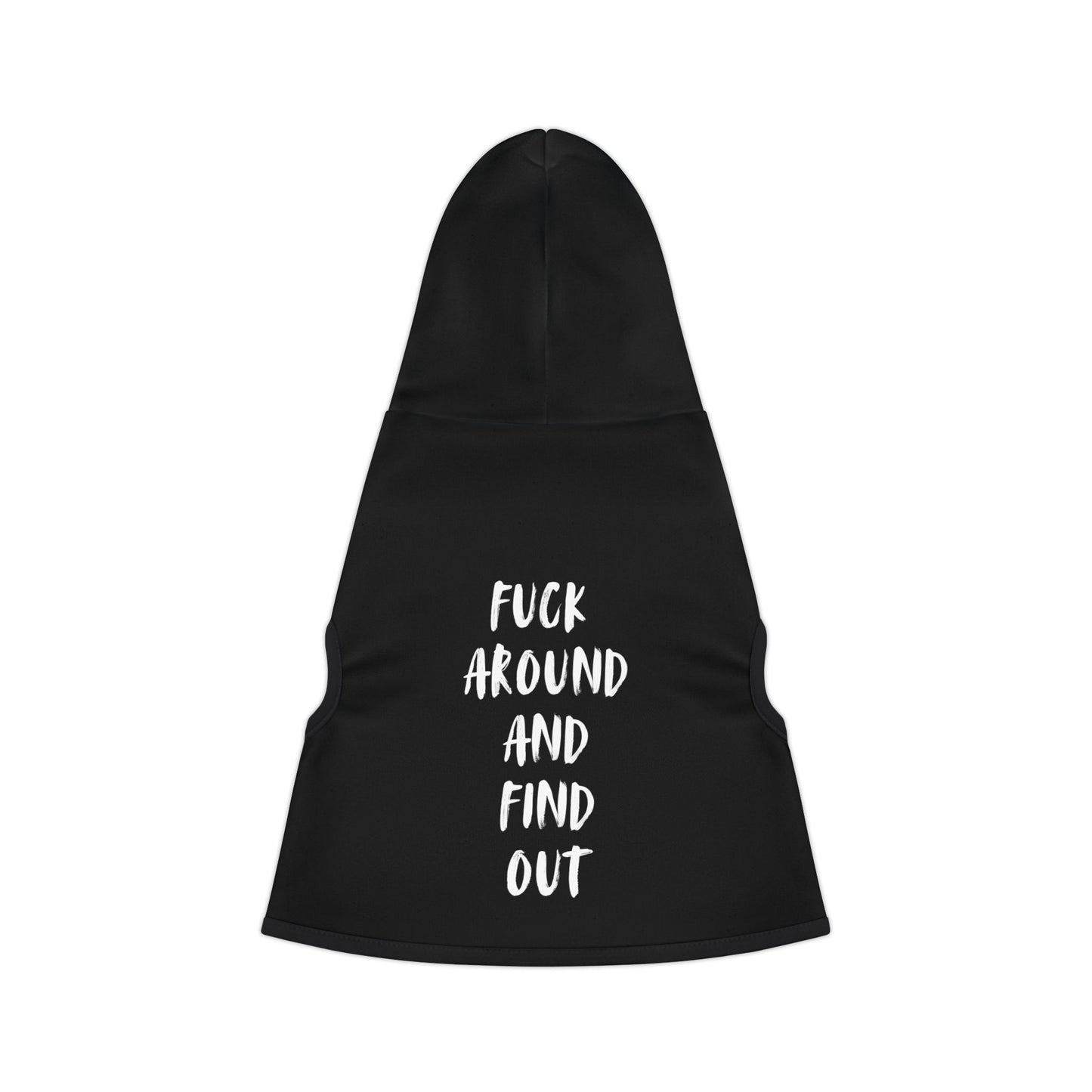 F*ck Around Pet Hoodie