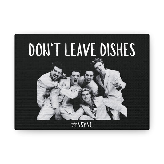 Don't Leave Dishes Canvas