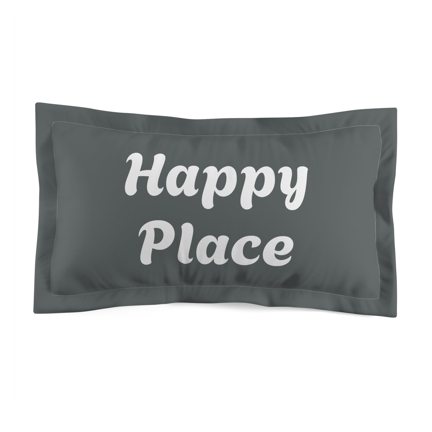 Happy Place Pillow Sham