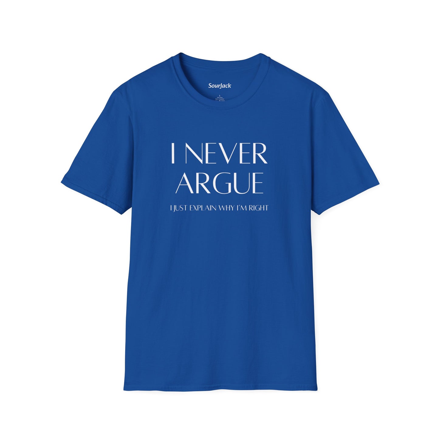 I Never Argue Tshirt