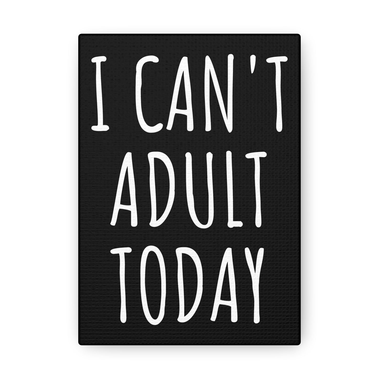 Can't Adult Canvas