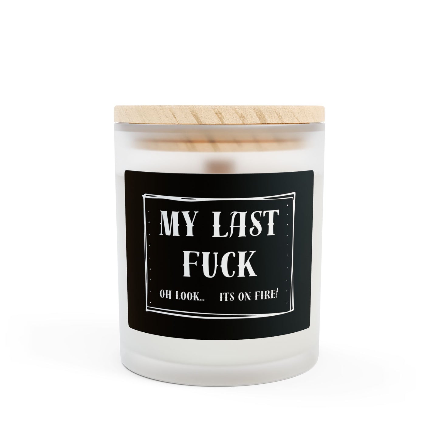 Last F*ck Frosted Glass Wooden Wick Candle, 11oz